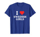 I Love Heart Swedish Girls Unhinged Gen Z Sweden Meme Rave T-Shirt