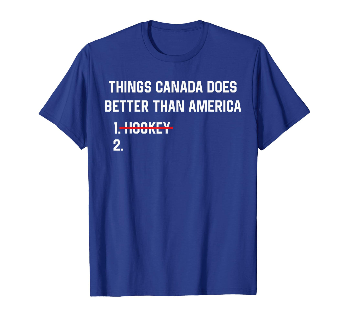 Things Canada Does Better Than America Funny Hockey Rivalry T-Shirt