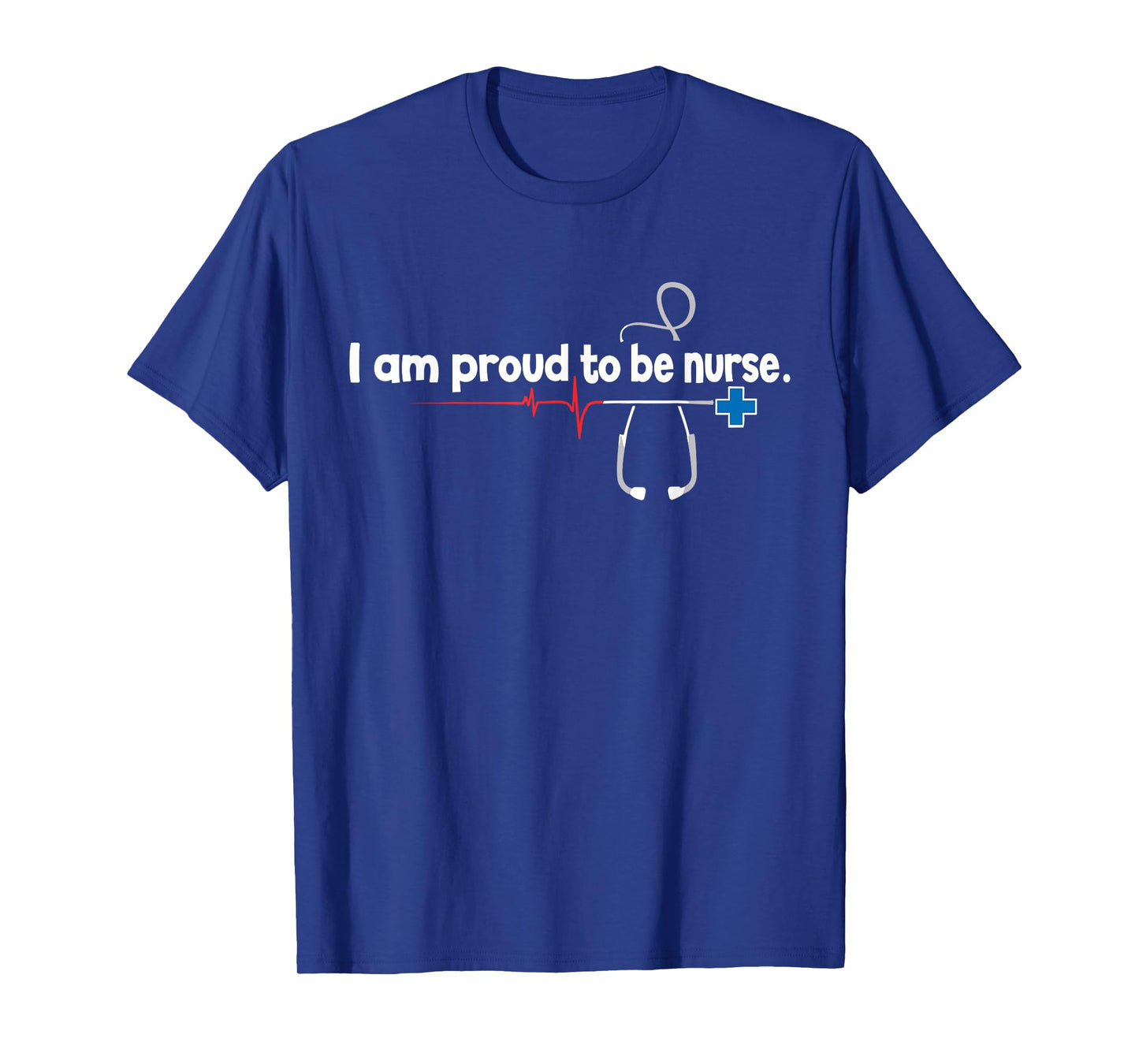 Proud to Be A Nurse RN LPN Appreciation Nurse Love T-Shirt