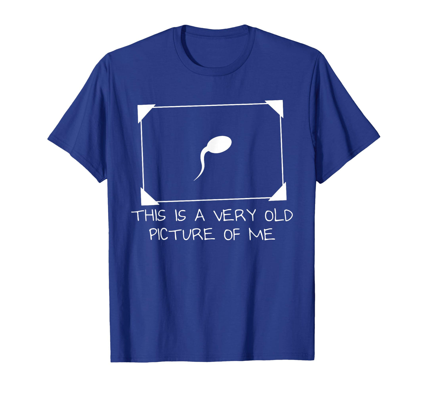 This is A Very Old Picture of Me Funny Adult Humor T-Shirt