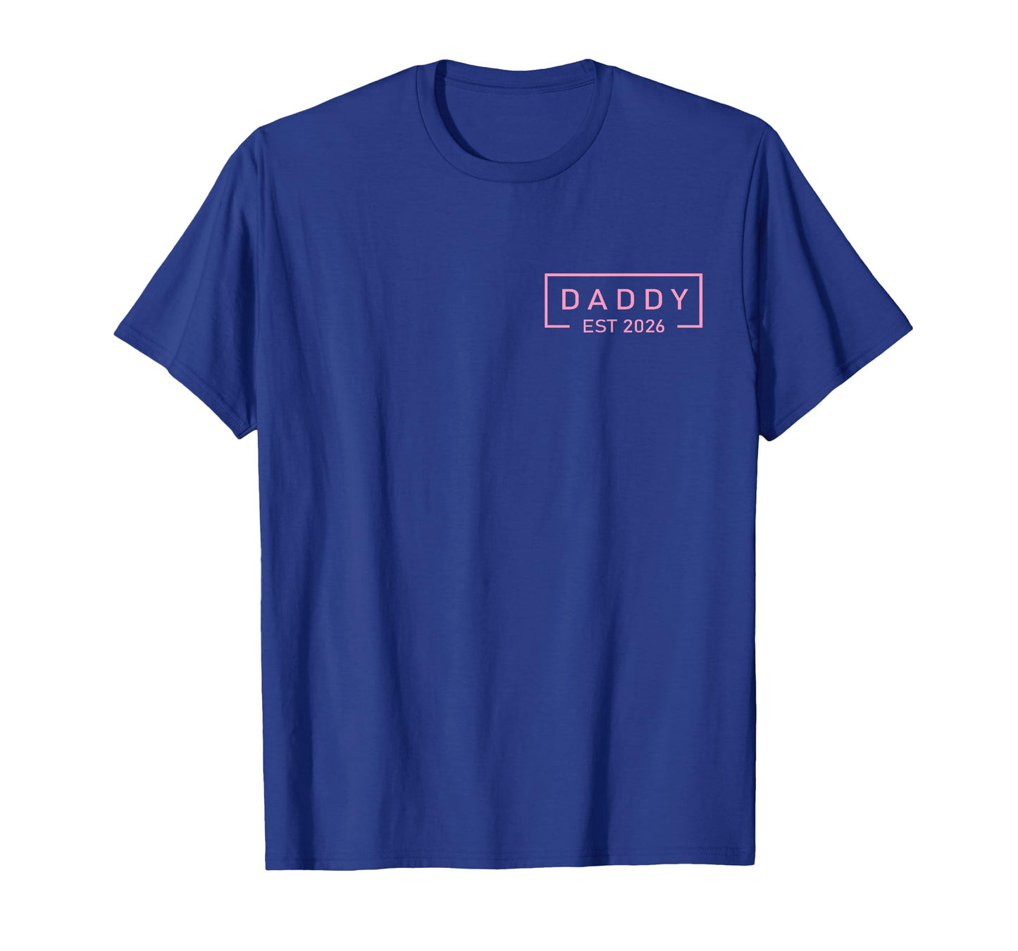 Pink Daddy Est. 2026 Logo Father 2026 Loading New Dad 2026 T-Shirt