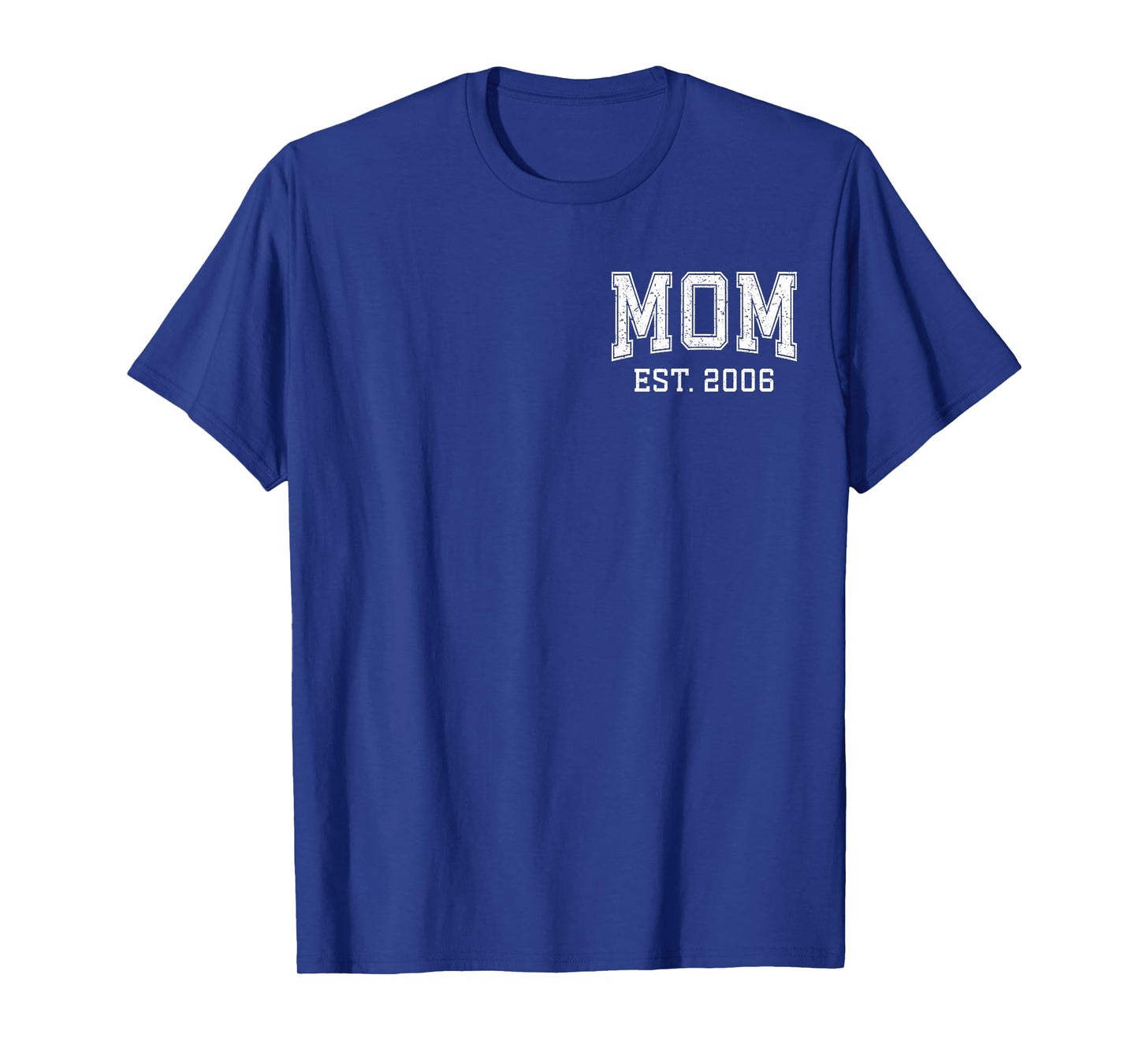Mom Est 2006 Custom Personalized Mother’s Day Customized T-Shirt