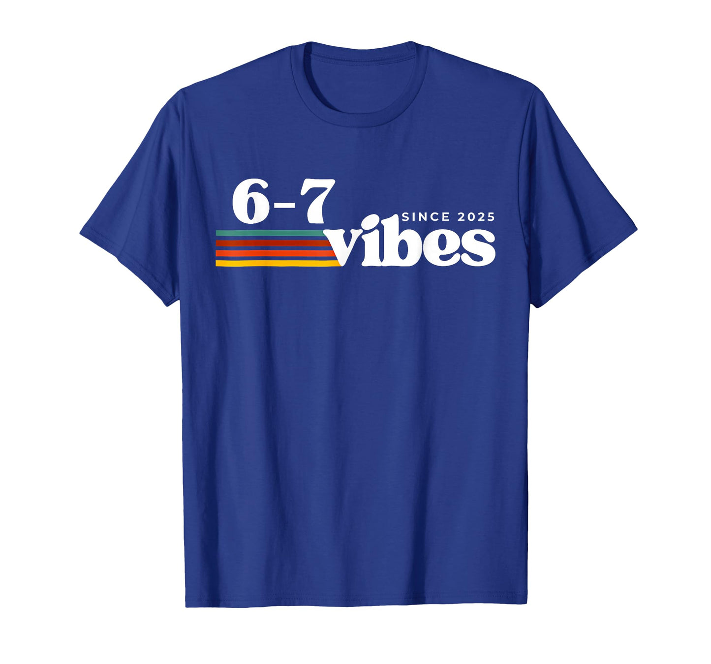 6 7 Vibes 2025 67 Meme Trendy Retro Funny Saying T-Shirt