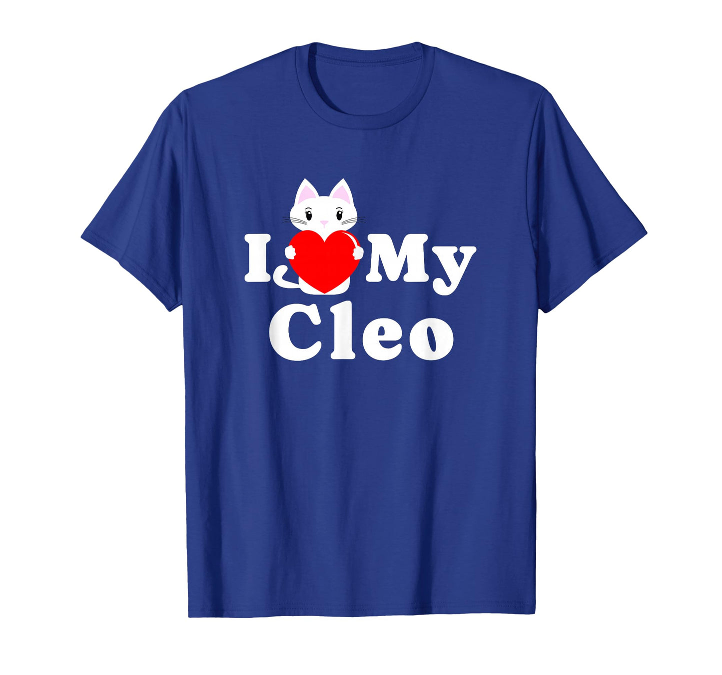I Love My Cleo Cat Owner Pet Kitten Lover T-Shirt