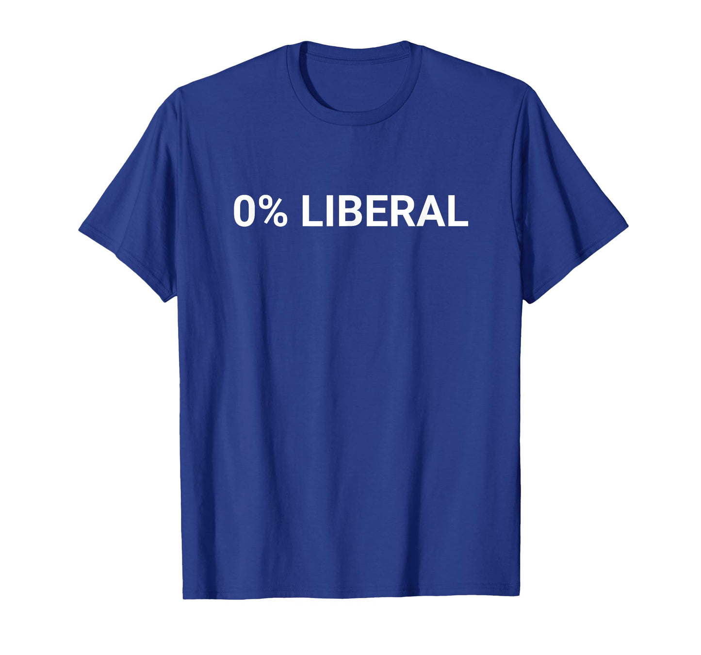0 Percent Liberal 0% T-Shirt