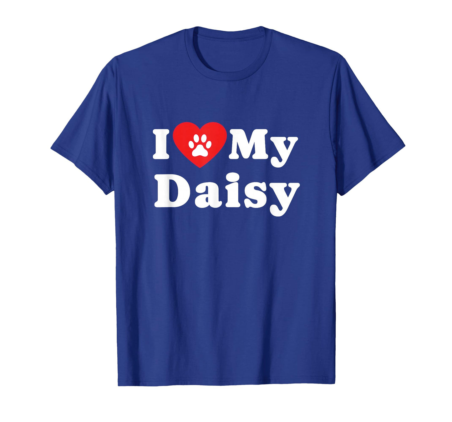I Love My Daisy Dog Owner Pet Dog Lover T-Shirt