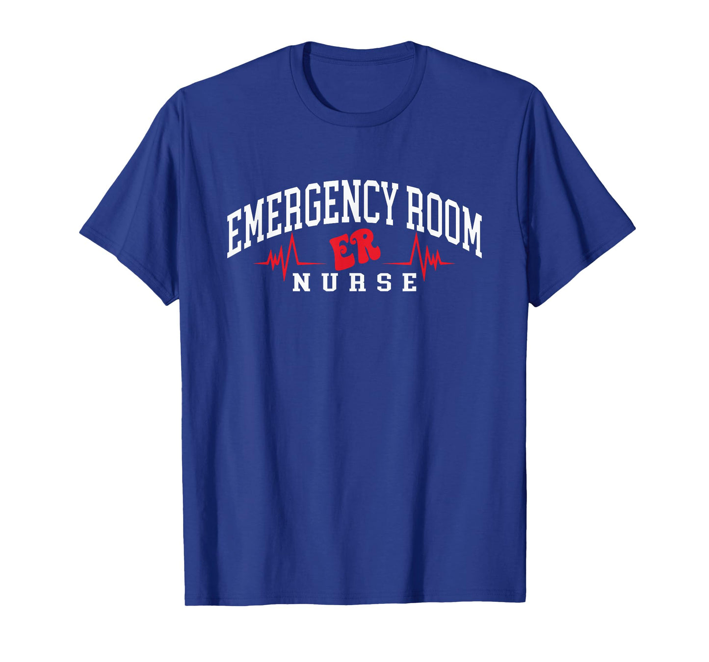 Funny Emergency Department Emergency Room Nurse ER Nurse T-Shirt