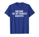 Awesome Like My Youngest Daughter T-Shirt
