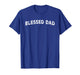Blessed Dad T-Shirt