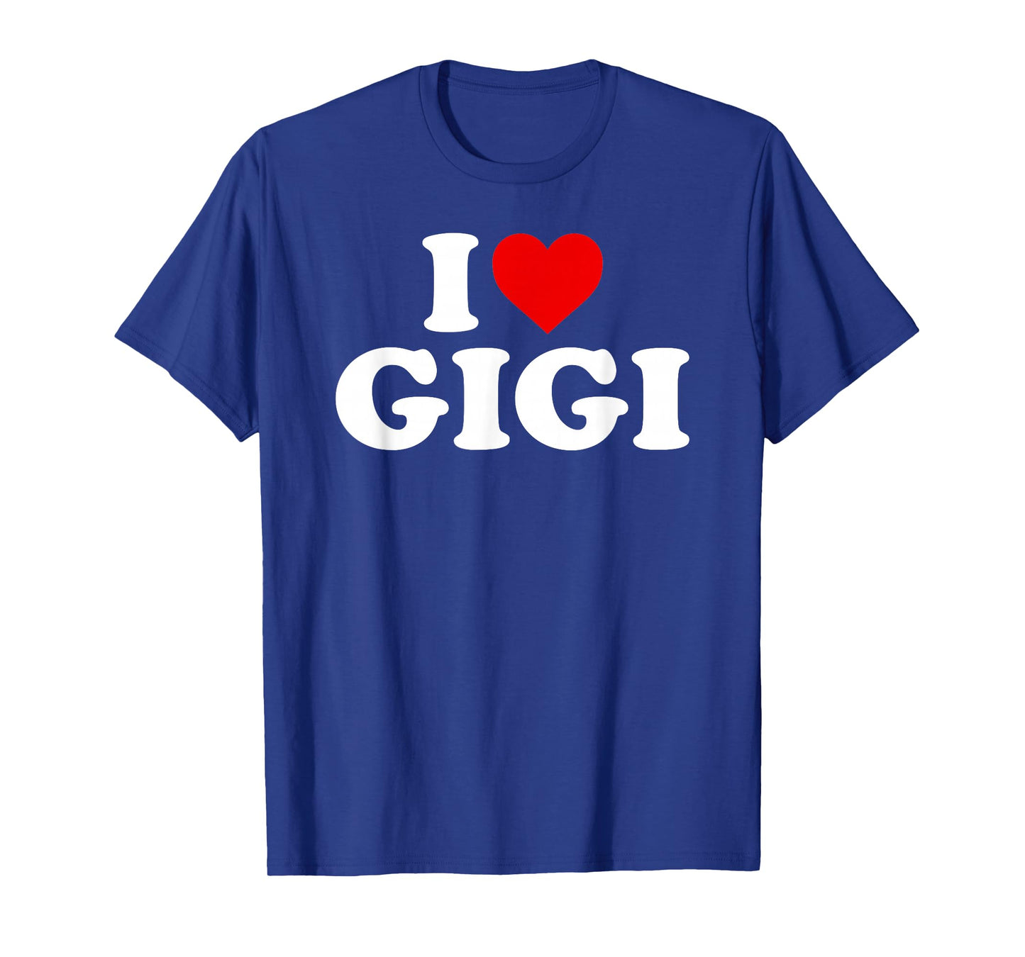 I Love Gigi T-Shirt
