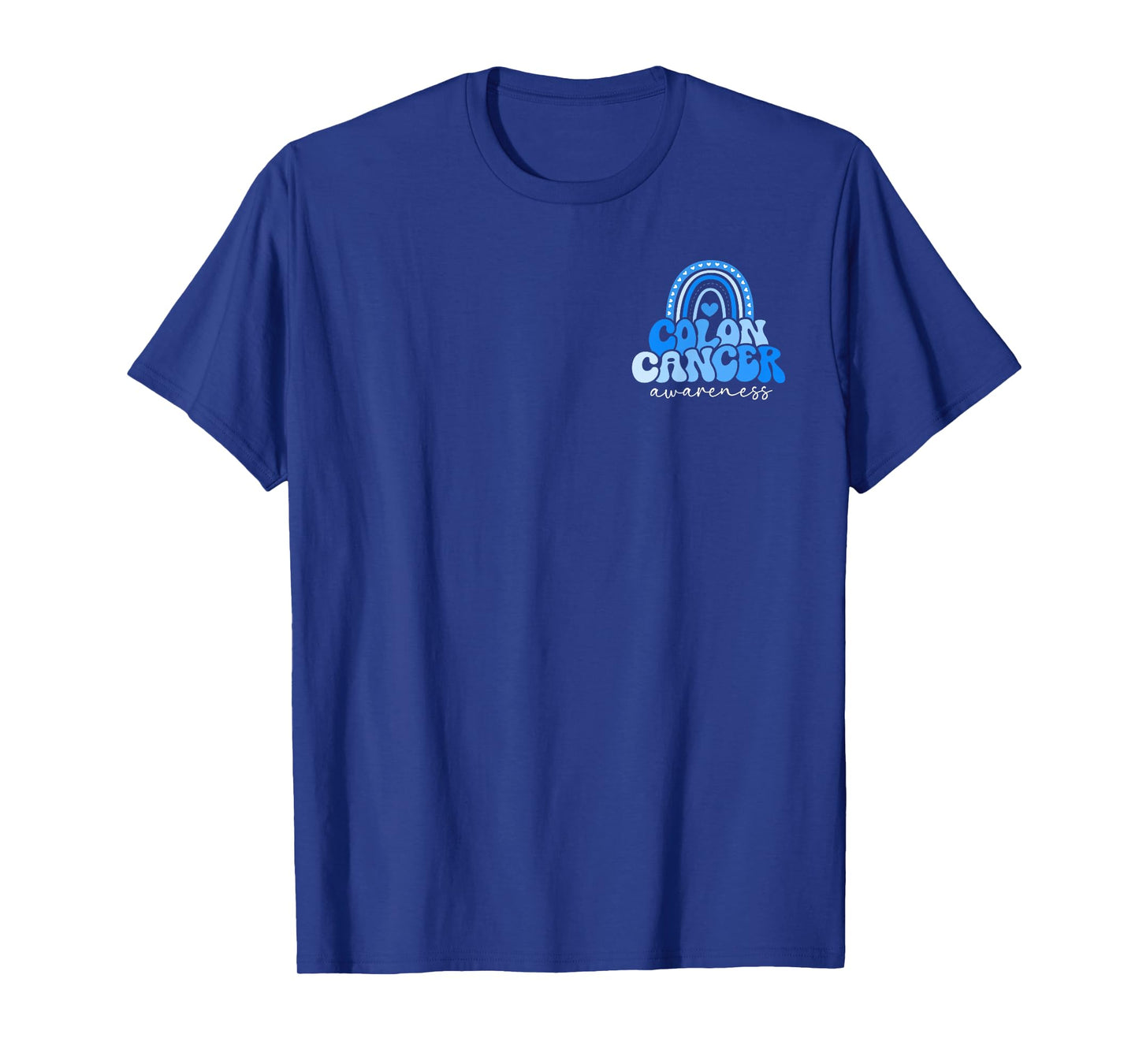 (2 Sided) in March We Wear Blue for Colon Cancer Awareness T-Shirt