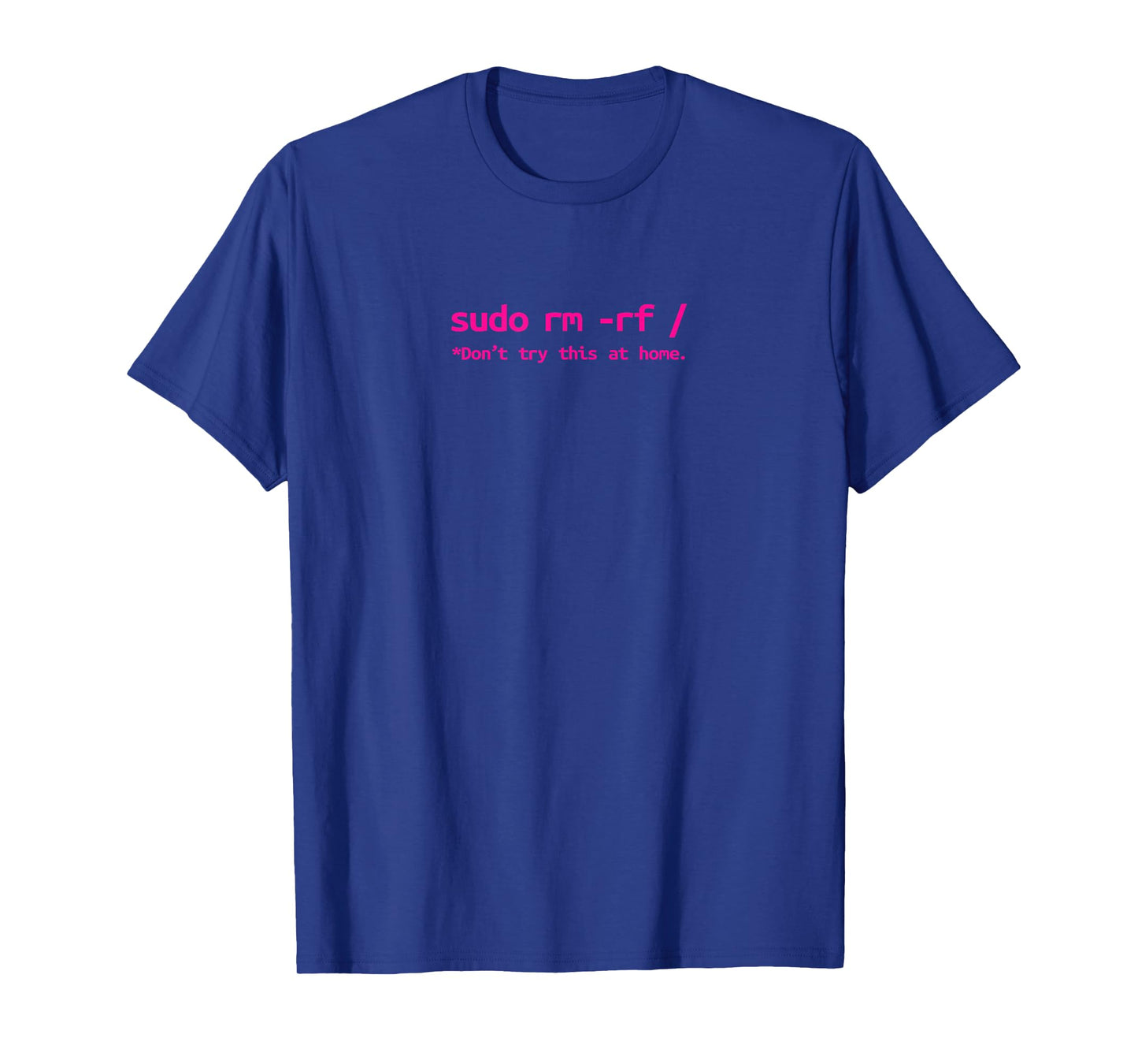 Linux Sudo rm rf Programmer, Engineer, Opensource Funny T-Shirt