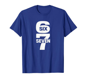 Funny Six Seven 6 7 Meme 67 Numbers T-Shirt