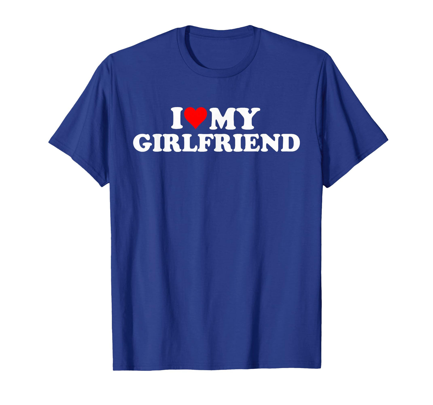 I Love My Beautiful Girlfriend I Heart My Beautiful Gf Funny T-Shirt