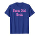 Farm Girl Goon - Pink Gifts for Women T-Shirt