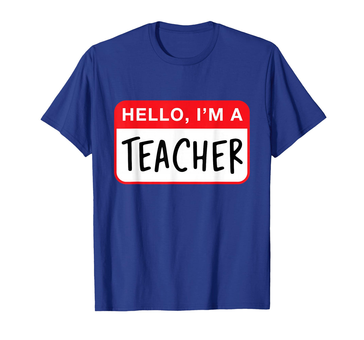 Hello, I’m a Teacher - Funny T-Shirt