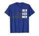 Funny Old Man Dad Husband Birthday Fathers Day T-Shirt