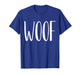 Woof Dog Costume - Funny Dog Goes Woof T-Shirt