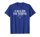 Called to Serve Bible Verse Christians Jesus Faith Religion T-Shirt