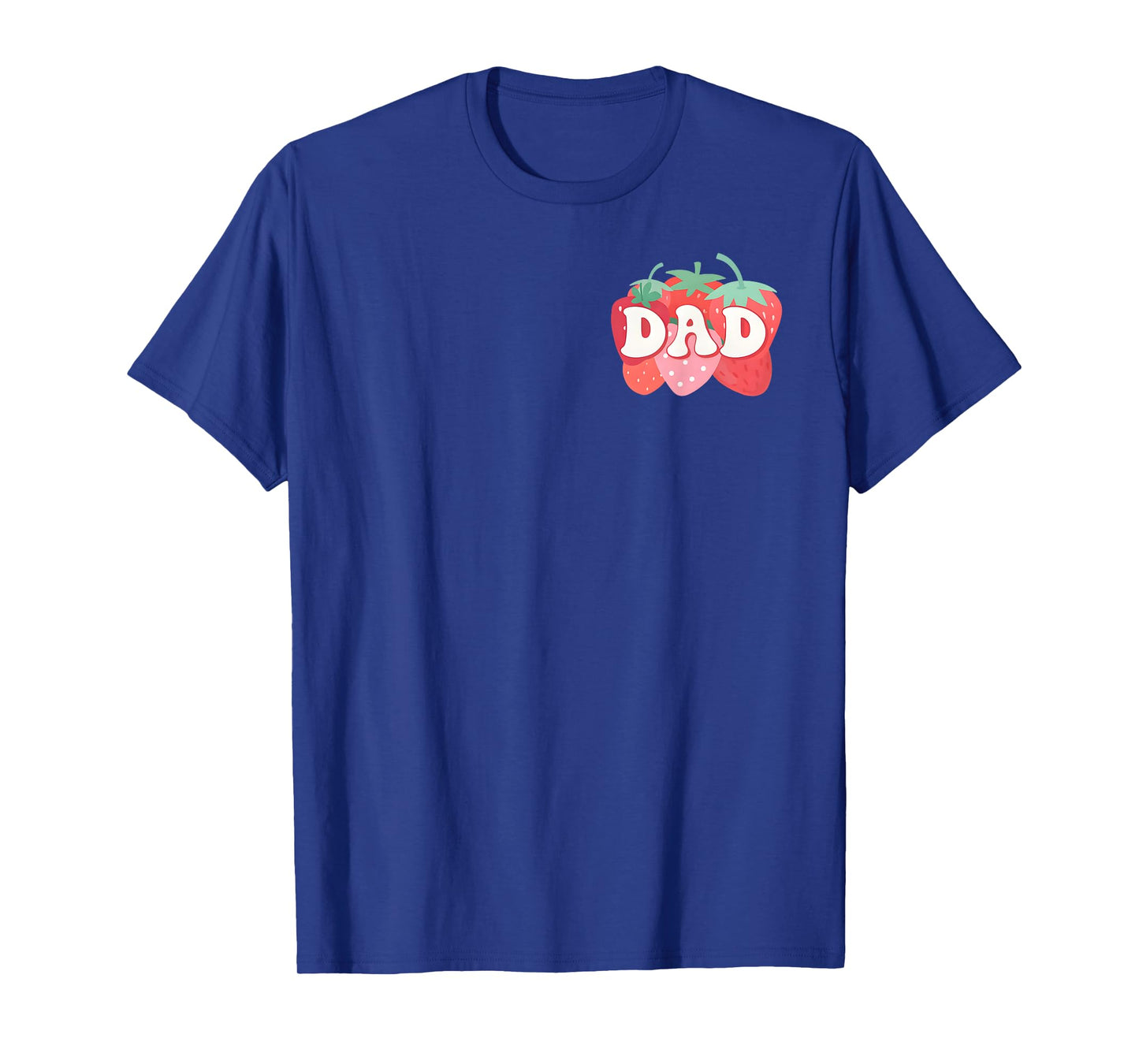 Dad of The Berry First Birthday Girl Strawberry Family T-Shirt