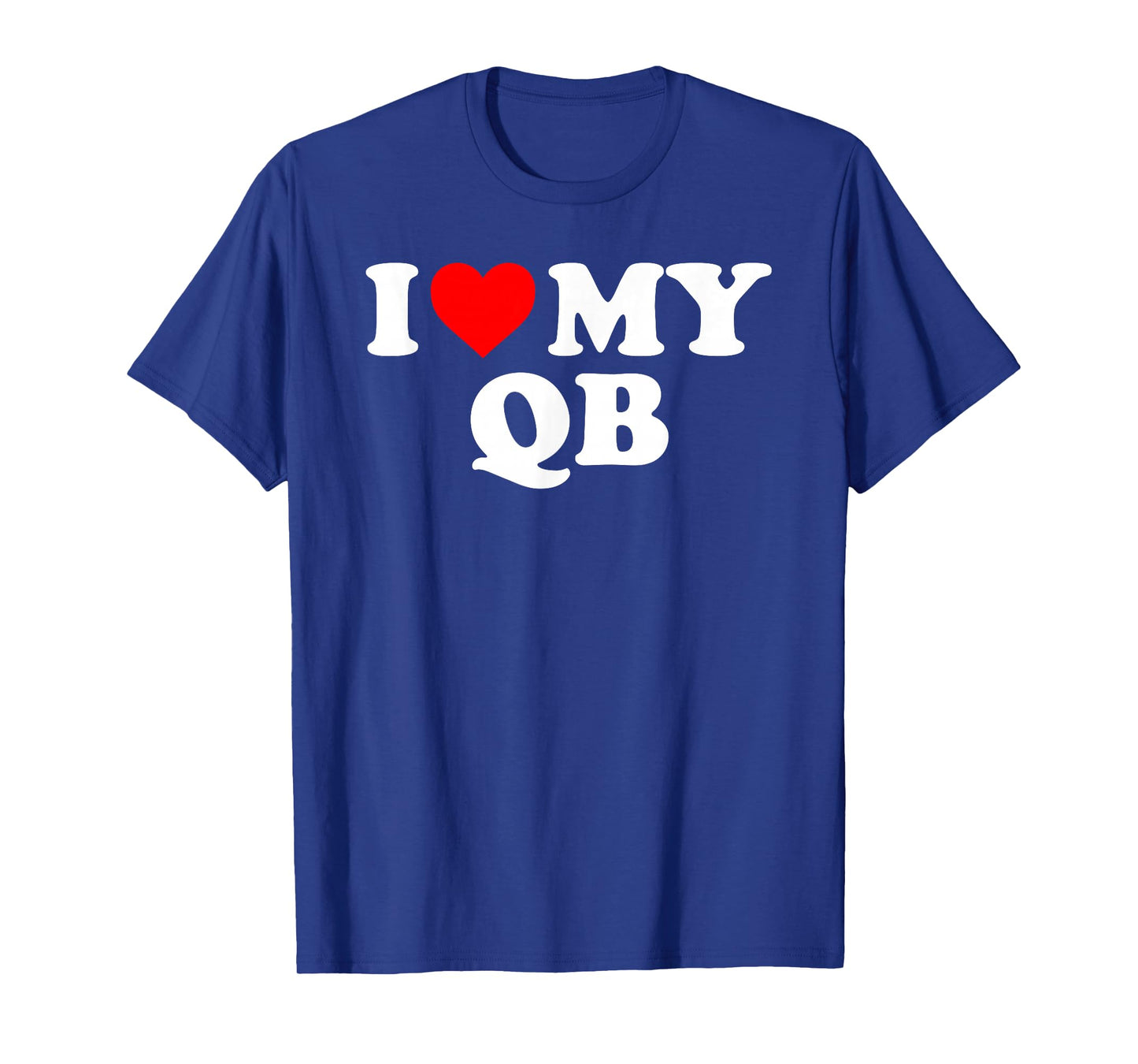 I Love My QB - Red Heart T-Shirt