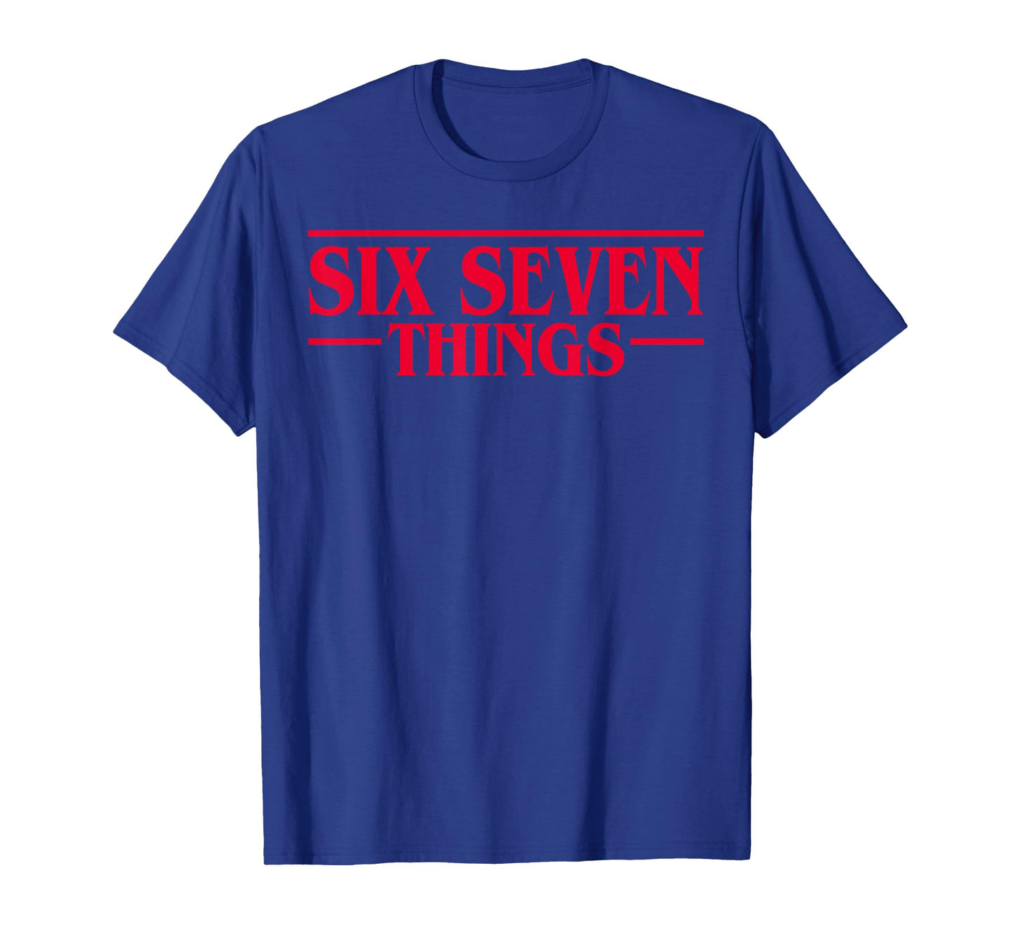 Funny Meme 67 Retro Six Seven Things Mens Women Kids T-Shirt