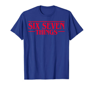 Funny Meme 67 Retro Six Seven Things Mens Women Kids T-Shirt