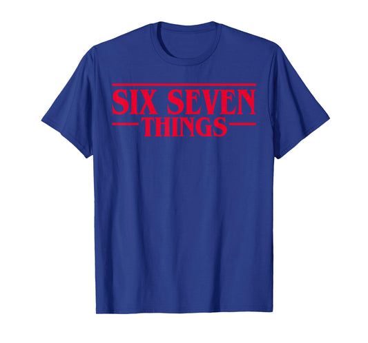 Funny Meme 67 Retro Six Seven Things Mens Women Kids T-Shirt