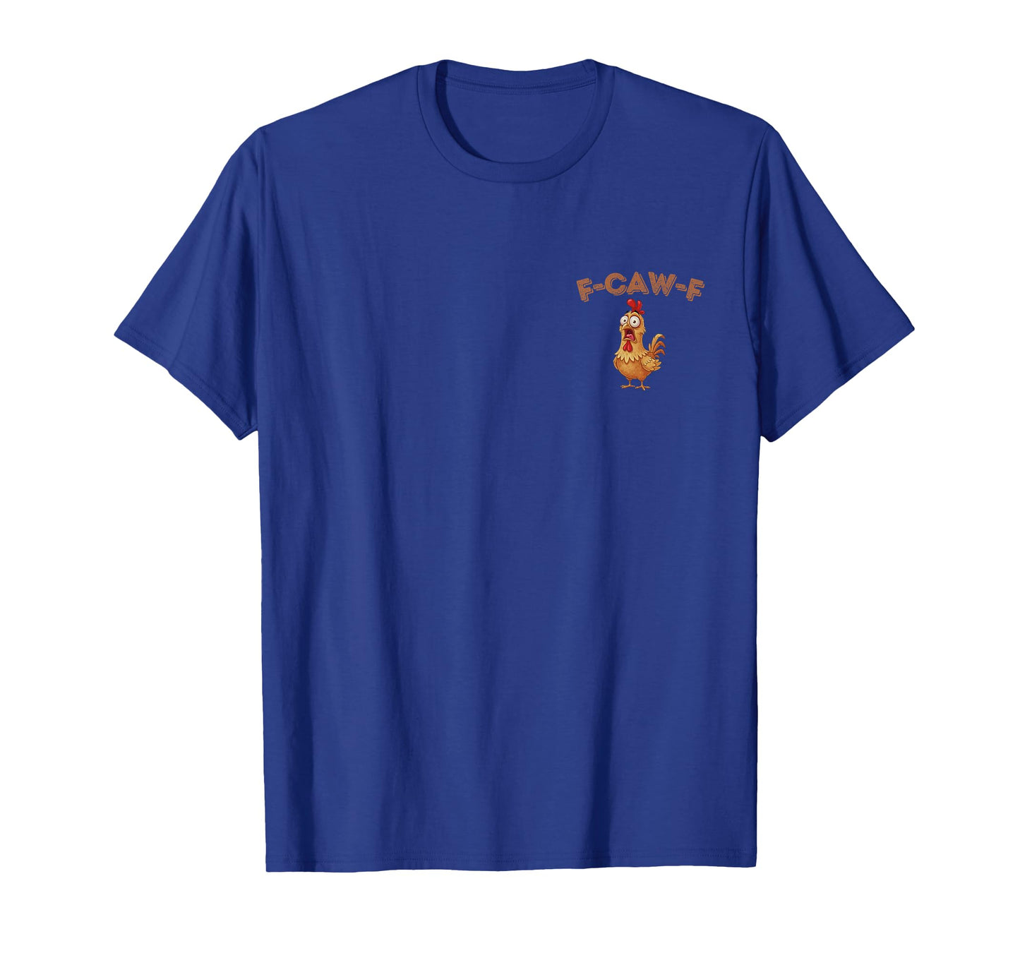 Vintage F-Caw-F Funny Small Chicken Humor F-Caw-F Rooster T-Shirt