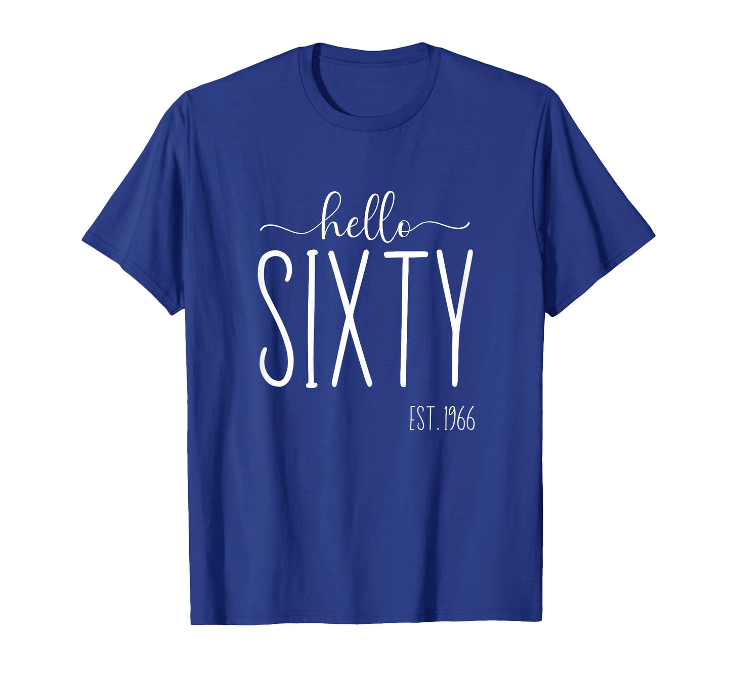 Hello Sixty 60th Birthday 60 Year Old 1966 Women Turning 60 T-Shirt