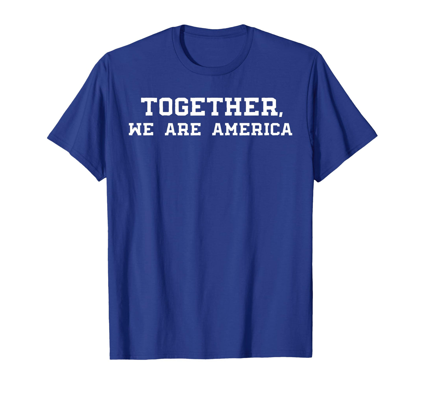 Together We are America T-Shirt