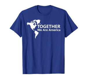 Together We are America Americas Map T-Shirt