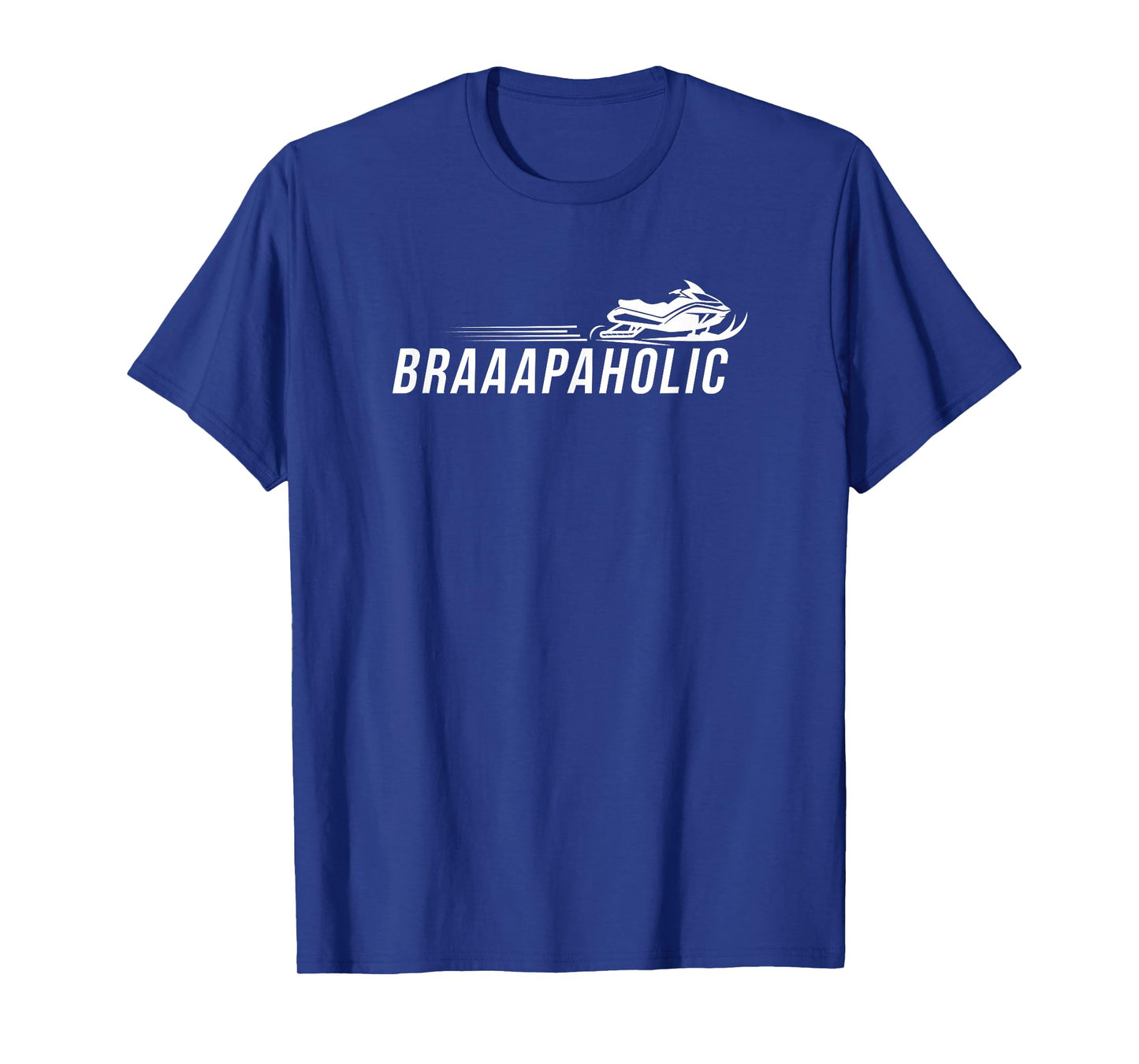 Braaapaholic Snow Mobile sled T-Shirt