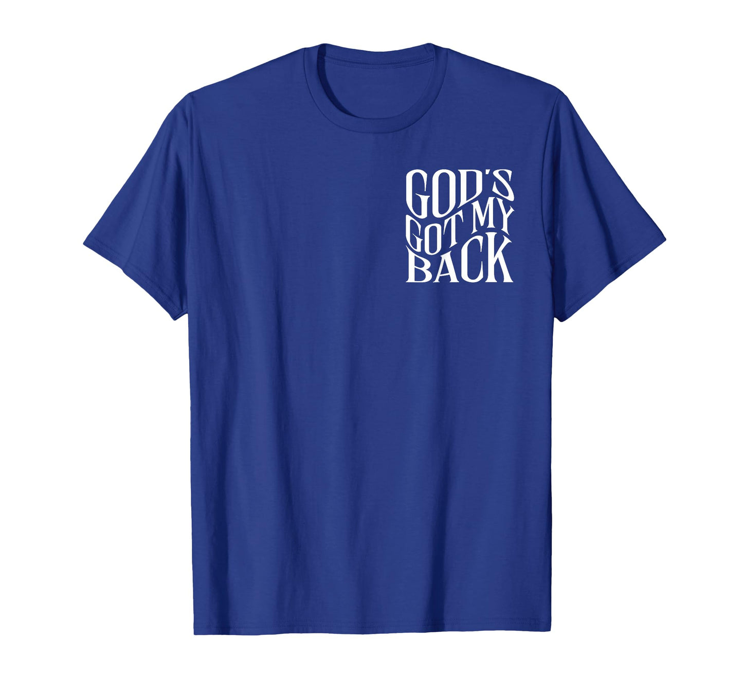 God's Got My Back Christian - Front and Back T-Shirt
