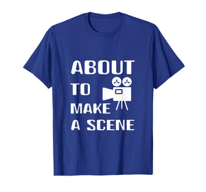 Filmmaker About to Make A Scene Film Making Movie Director T-Shirt