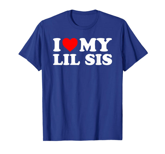 I Love My Lil Sis - Red Heart T-Shirt