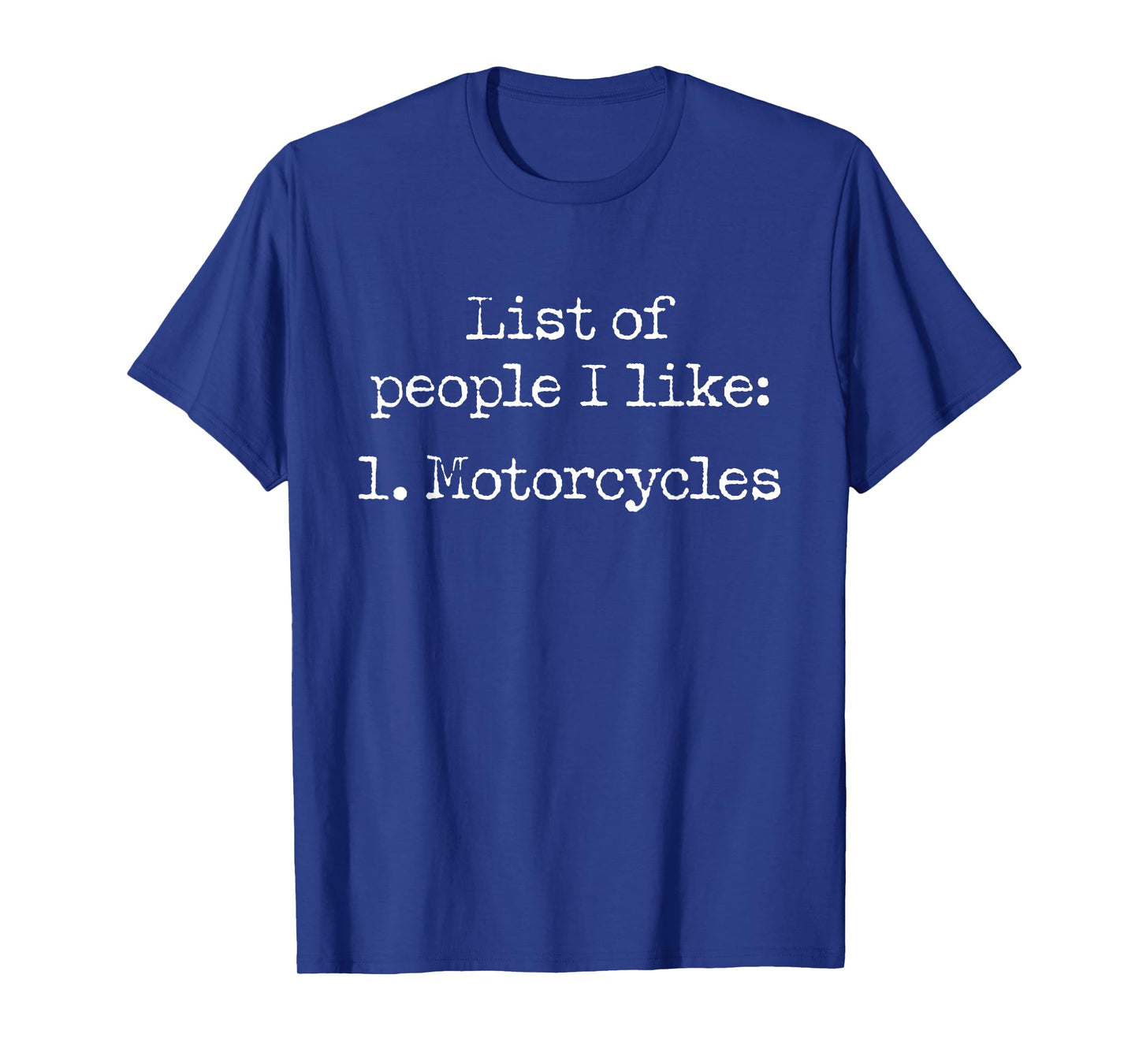 List of People I Like Motorcycles Funny Motorcycle Lovers T-Shirt