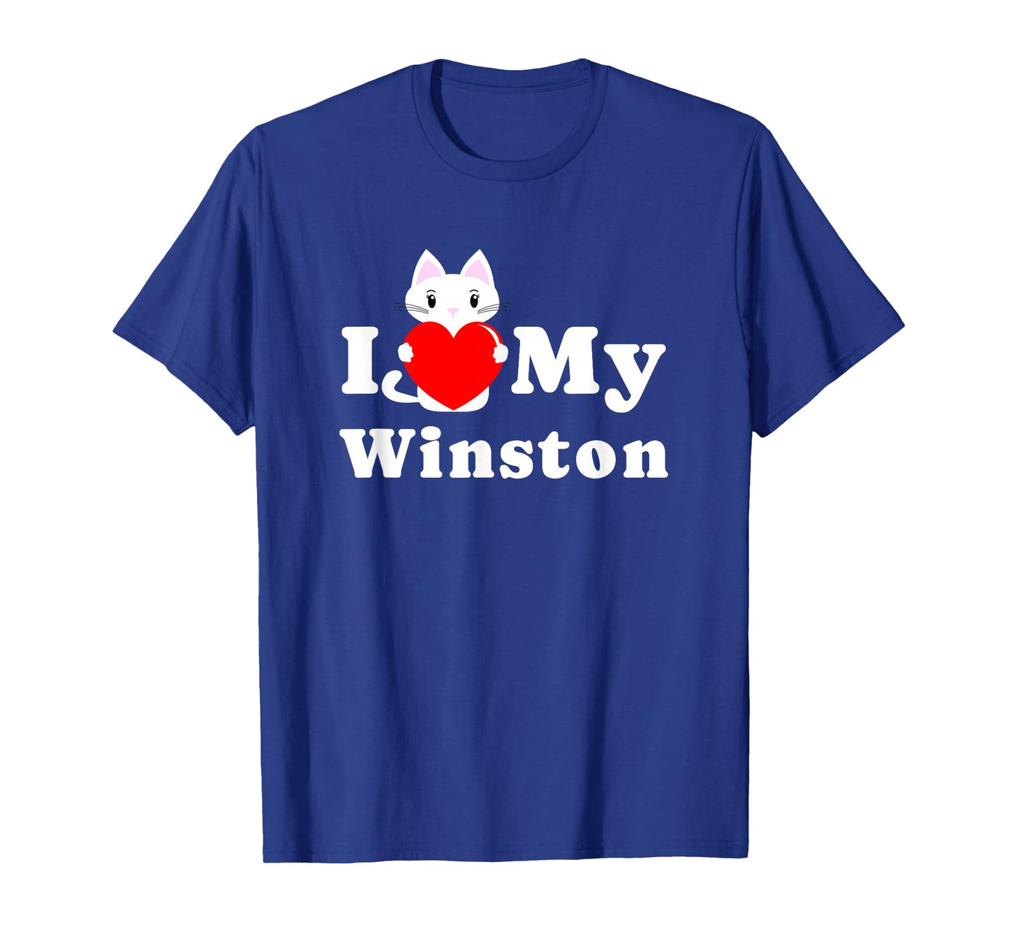 I Love My Winston Cat Owner Pet Kitten Lover T-Shirt