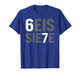 67 Spanish Meme SEIS Siete Six Seven Funny Spanish Teacher T-Shirt