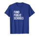 Fund Public Schools T-Shirt
