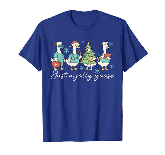 Just a Jolly Goose Christmas Nurse Funny Nursing Holiday T-Shirt