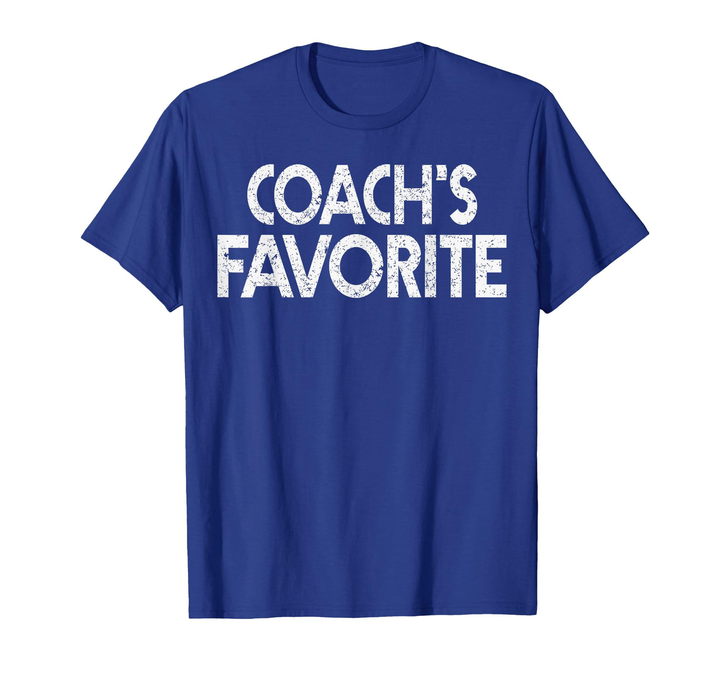 Coach’s Favorite Funny Humor Student Teacher T-Shirt