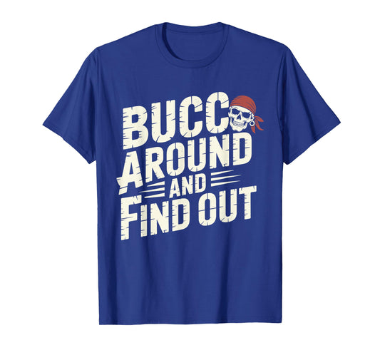 Bucc Around and Find Out Vintage Funny Humor T-Shirt