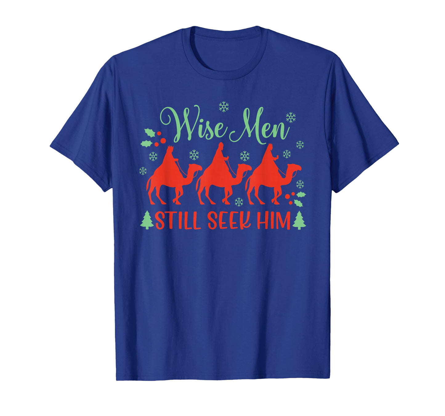 Wise Men Still Seek Him Nativity Scene Christian Christmas T-Shirt