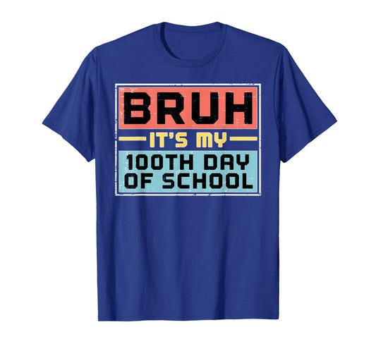 Bruh Its My 100th Day of School 100 Days Meme Boys Girl Kids T-Shirt