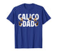 Calico Cat Dad Calico Cat Owner Calico Cat Lover T-Shirt