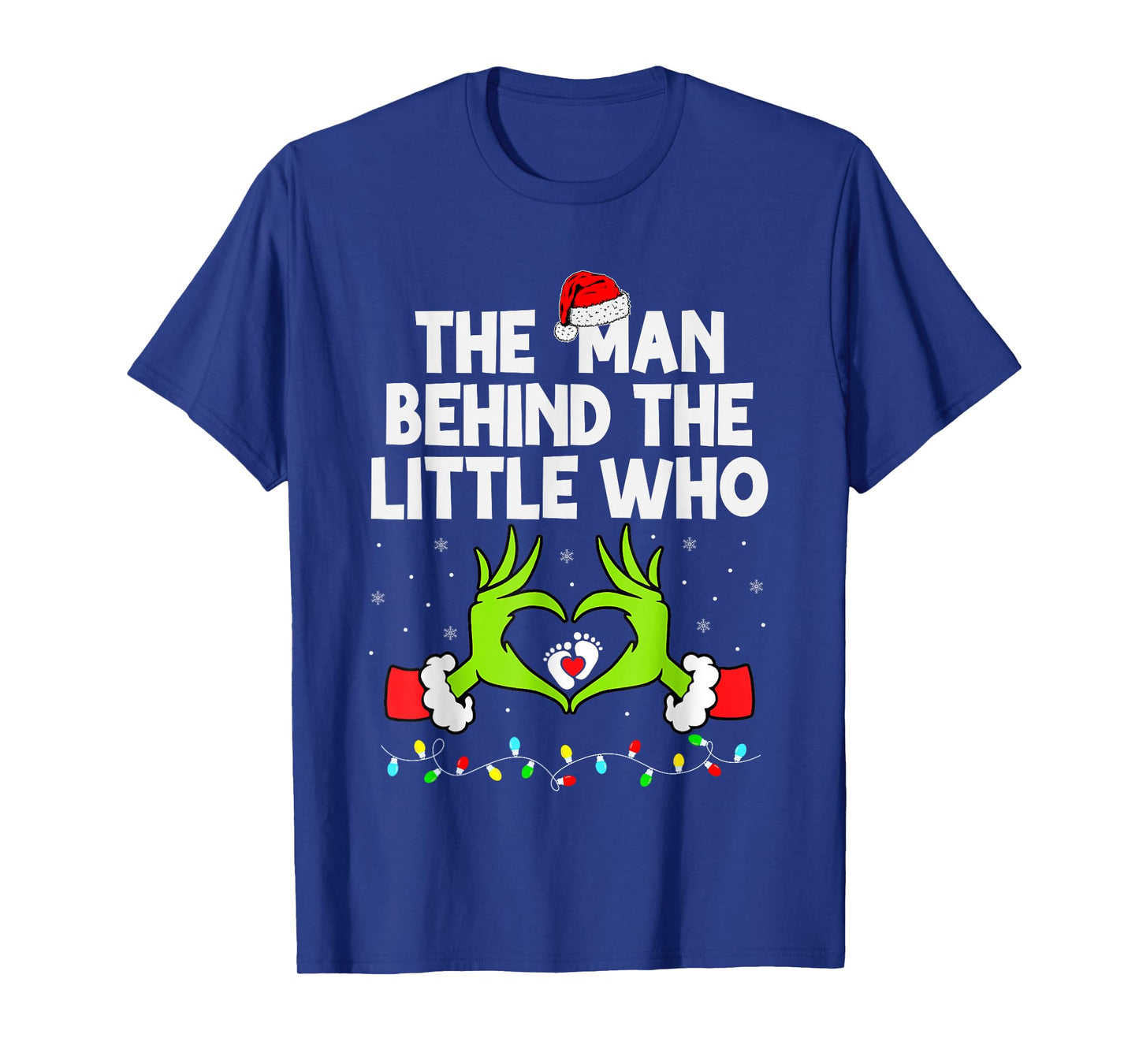 The Man Behind The Little Who Christmas Pregnancy T-Shirt