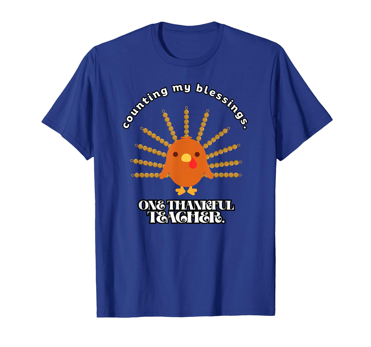Counting My Blessings Montessori Teacher Shirt T-Shirt