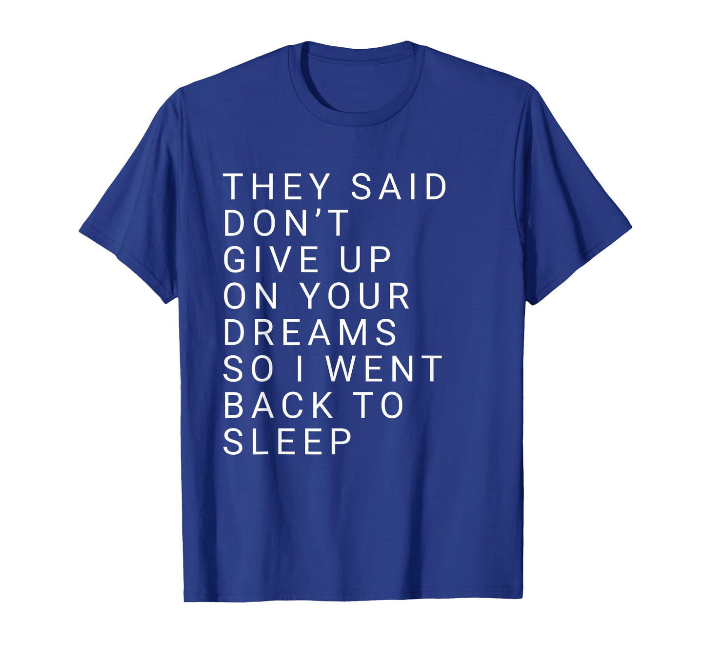 Joke Quote Design – Funny Sleep Lover Aesthetic T-Shirt