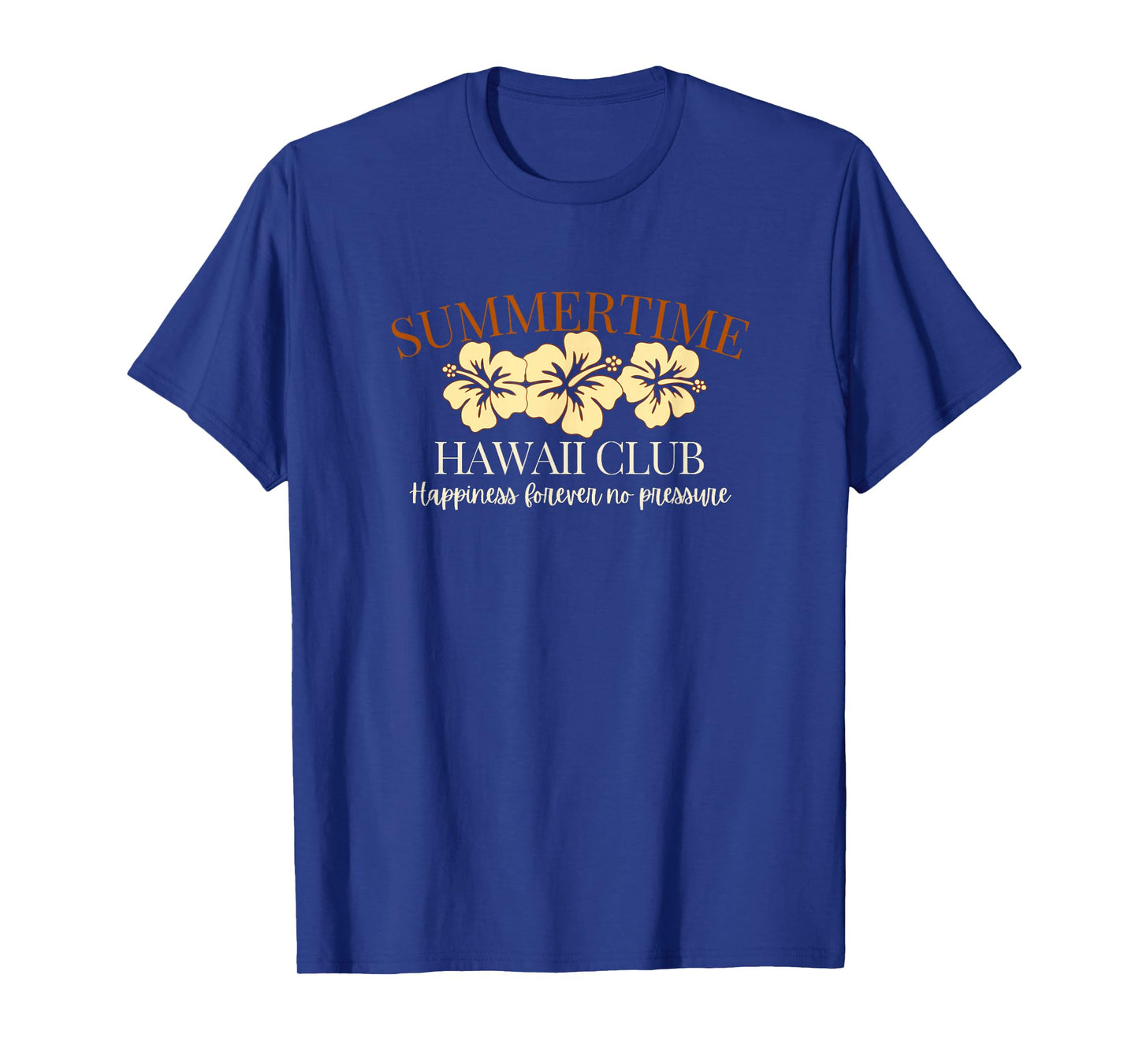 Summertime Hawaii Club Happiness Forever Substance T-Shirt